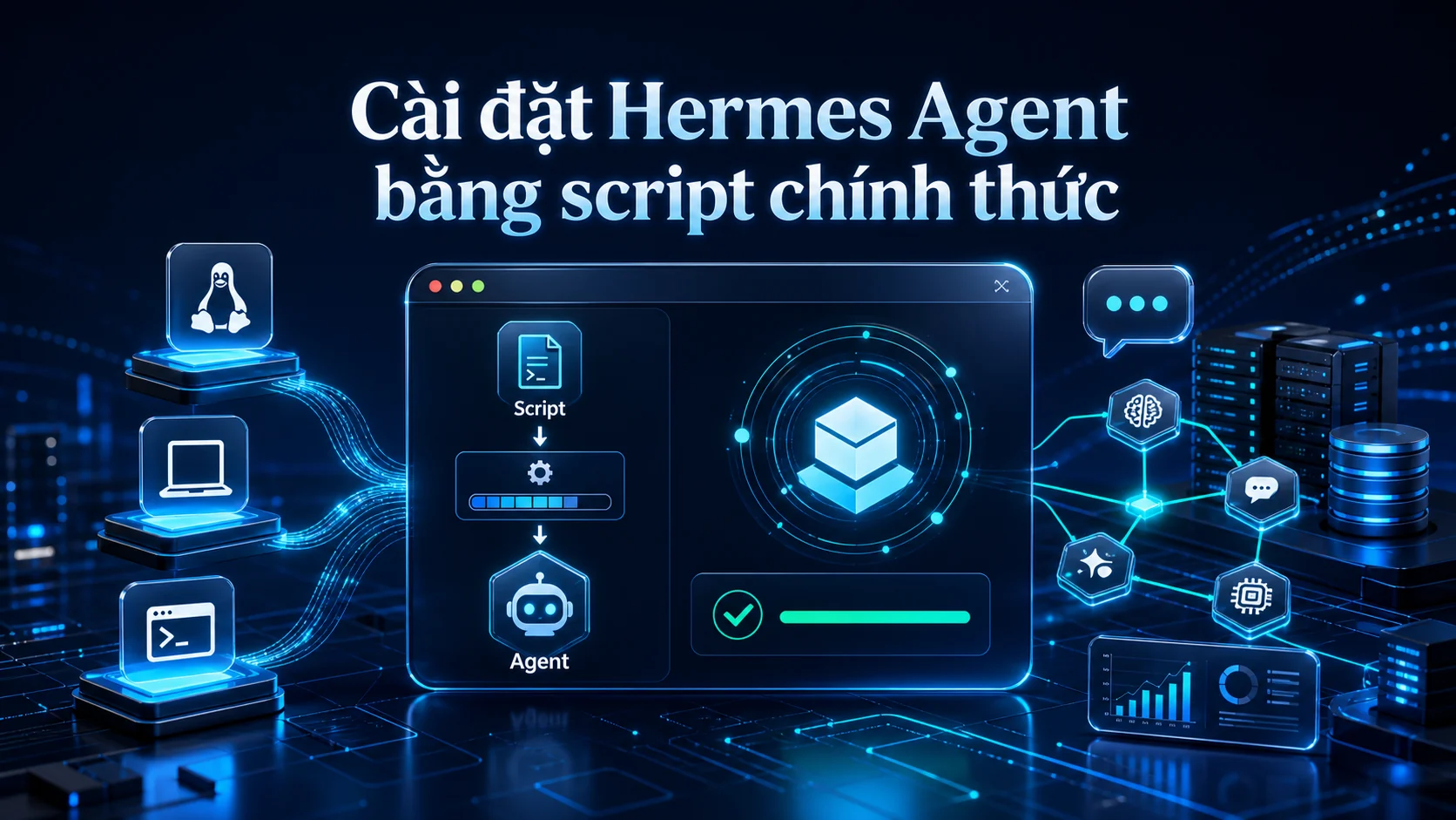 Cài đặt Hermes Agent bằng script chính thức trong bài Cách cài đặt Hermes Agent trên Linux, macOS và WSL