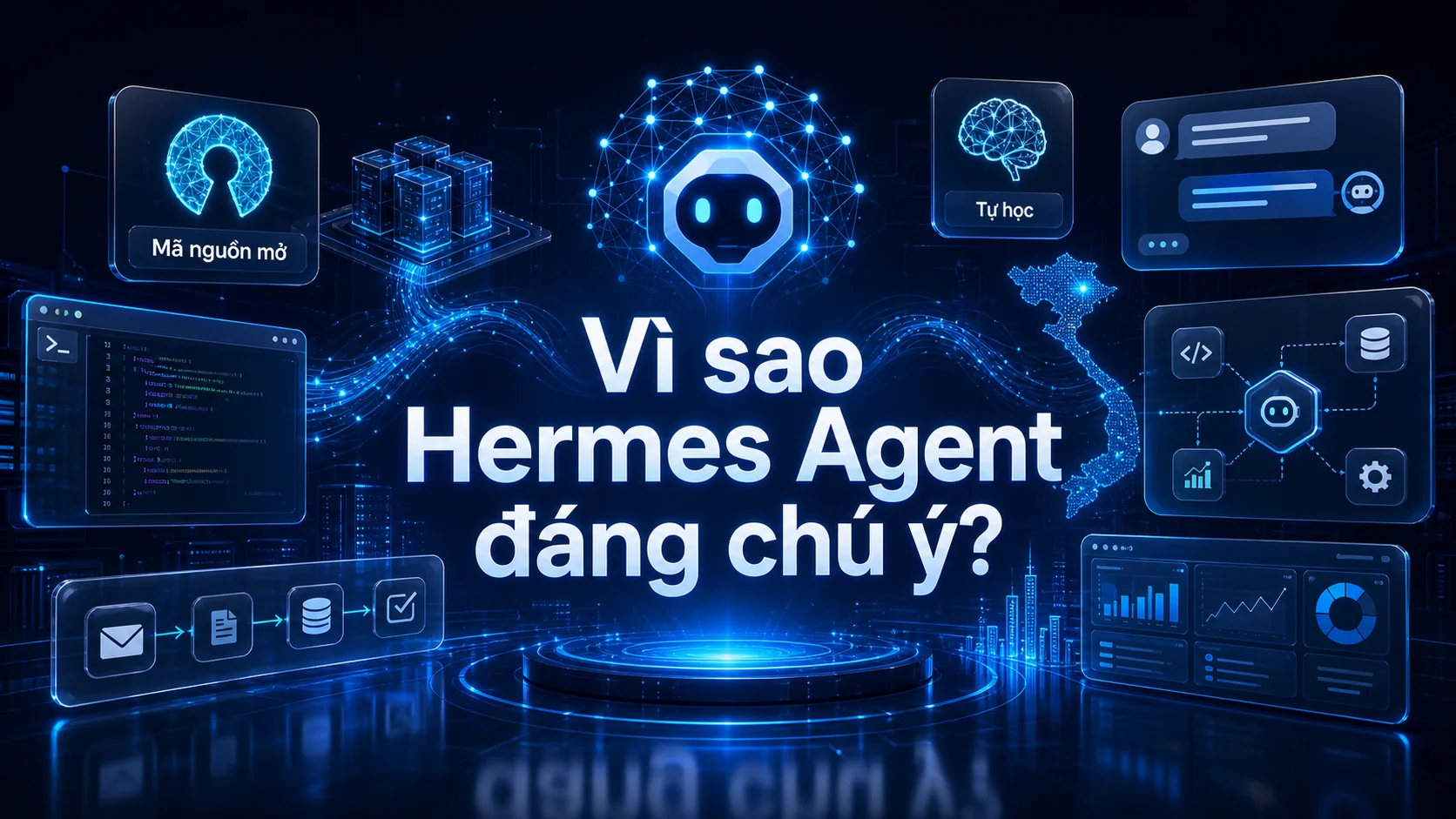 Vì sao Hermes Agent đáng chú ý? trong bài Hermes Agent là gì? AI agent mã nguồn mở càng dùng càng thông minh