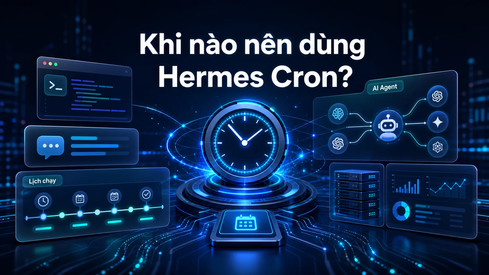 Khi nào nên dùng Hermes Cron? trong bài Hermes Cron: tự động hóa AI Agent theo lịch