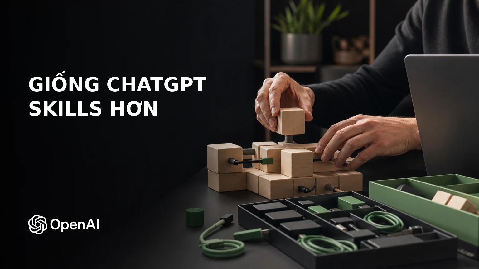 Record a Skill giống ChatGPT Skills hơn